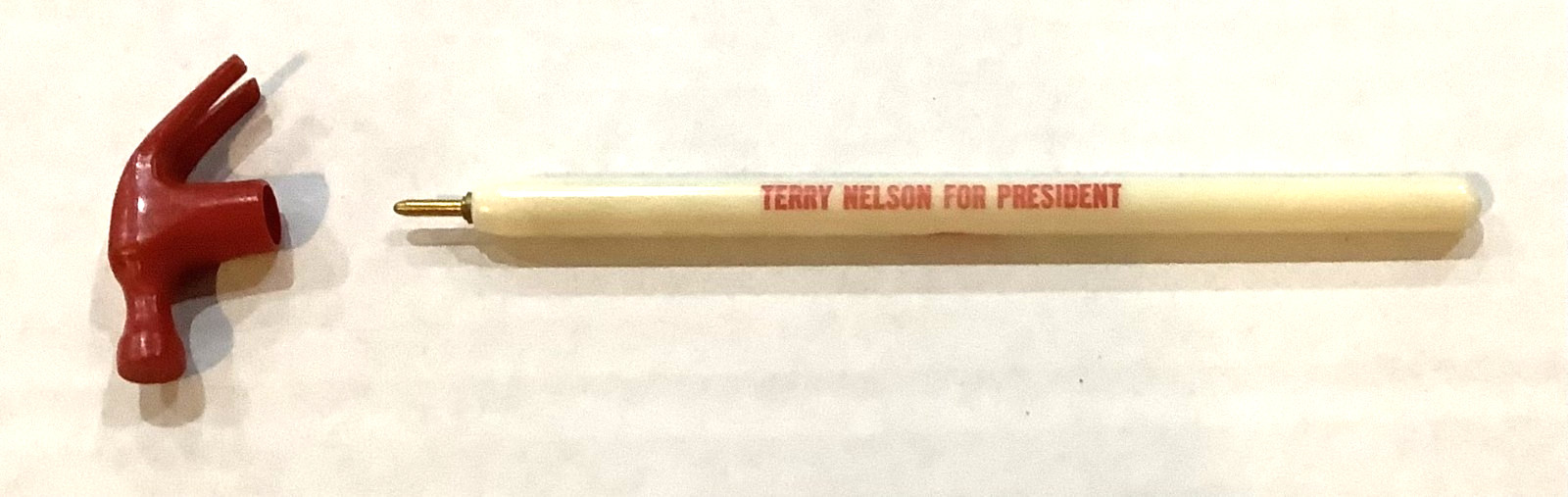 Vintage Hammer Pen : UNION MADE / TERRY NELSON FOR PRESIDENT – Ink is Dried Out
